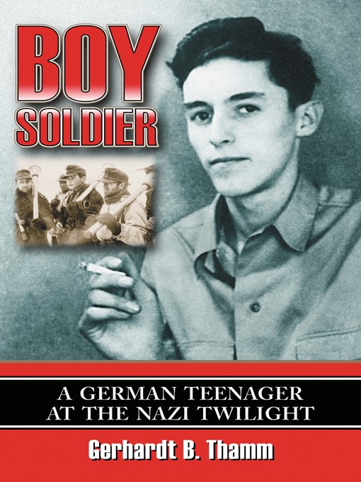 Title details for Boy Soldier by Gerhardt B. Thamm - Available